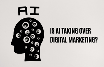 Is AI taking over Digital Marketing